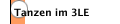 Tanzen im 3LE
